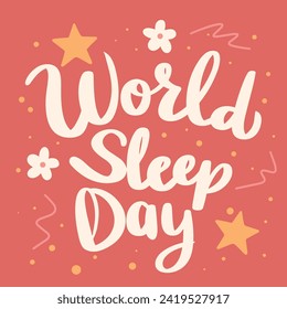 World Sleep Day inscription. Handwriting text banner World Sleep Day square composition. Hand draw vector art.