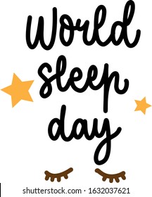 world sleep day, text design. Vector calligraphy. Typography poster. Usable as background.