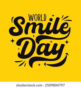 World Smile Day hand lettering greeting card with smile icon on yellow background. Smile day logo, sticker, label, tag. Happy Smile Day banner, poster, template. Laughter Day Vector illustration