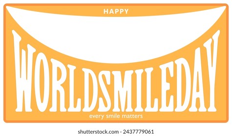 World Smile Day. The inscription is in the shape of a smile. Typographic composition in a fun groovy style. Vector template