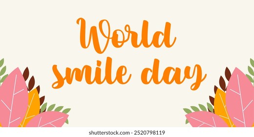 World Smile Day. International Day of Happiness. Lettering in for print and posters. Vector Template Design Illustration.