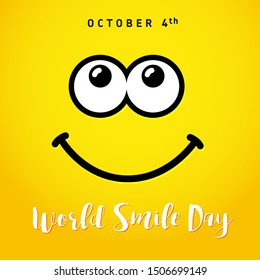 World Smile Day, October 4th banner. Smiley with big joy eyes and lettering World Smile Day on yellow background. Vector illustration