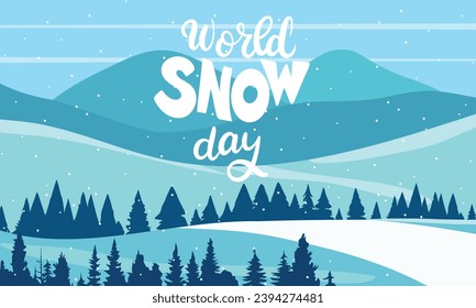 World Snow Day banner. Handwriting inscription, World Snow Day. Winter view background. Hand drawn vector art.