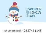 World snow day. Greeting card design, poster template. January 17. Holiday concept
