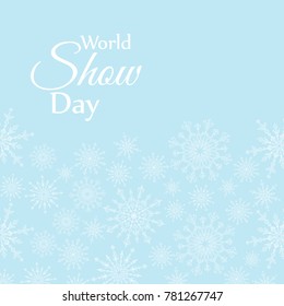 World Snow Day poster with stylized snowflakes. Winter background. Template for greeting card