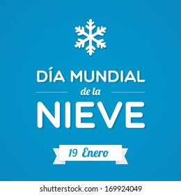 World Snow Day in Spanish. Dia mundial de la nieve. January 19. White snowflake. Vector illustration, flat design