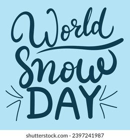 Texto del Día Mundial de la Nieve. Banner de texto de escritura a mano sobre la composición cuadrada del Día Mundial de la Nieve. Arte vector dibujado a mano.