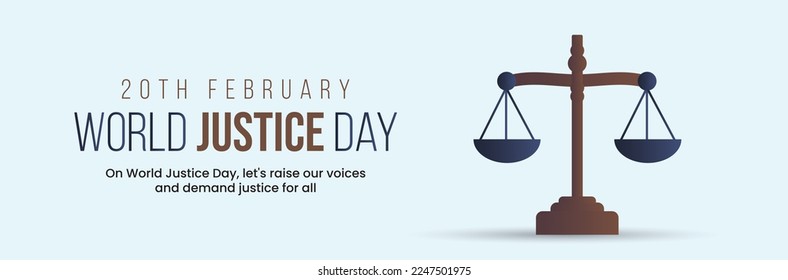 World social Justice day. International justice day banner. Social Day. 20th February. Law firm post for 20th Feb. Scales of justice. Raise voice for others. Scale of Justice banner on cyan background