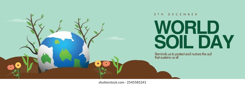 World Soil day. 5th December Soil day cover banner, post with earth globe, plants, flowers on farm. Theme for 2024 is Caring for Soils: Measure, Monitor, Manage. The day focus on saving earth resource