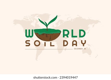 World soil day background. Celebrating world soil day on December 5th. Suitable for banners, social media, posters etc