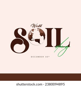 World soil day. Celebrated world soil day on December 5th. Suitable for templates, web, social media, greeting cards etc