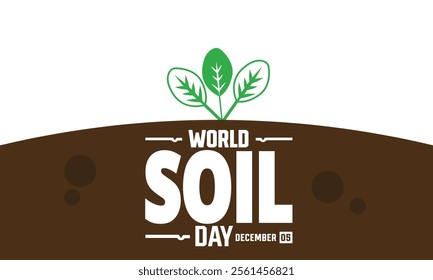 World soil day. Celebrated world soil day on December 5th.. Holiday concept. suitable for placard, background, Greeting Card, Poster design template with text inscription, standard Social Media Post.