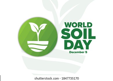 World Soil Day. December 5. Holiday concept. Template for background, banner, card, poster with text inscription. Vector EPS10 illustration