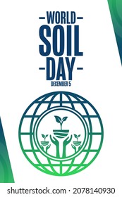 World Soil Day. December 5. Holiday concept. Template for background, banner, card, poster with text inscription. Vector EPS10 illustration
