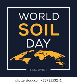 Día Mundial del Suelo, celebrado el 5 de diciembre.