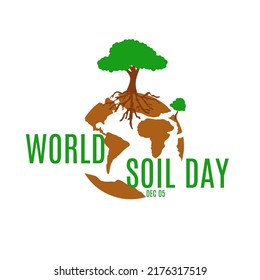 world soil day. round earth with growing plants. with inscription text.