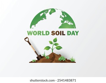 World Soil Day. It shows a green globe at the top, Beneath that, there is a small plant sprouting from soil, symbolizing growth, soil health, and care for the environment.paper art cut style.