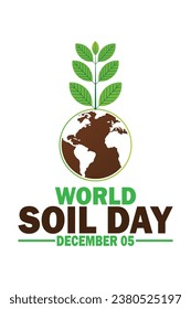 World Soil Day Vector Illustration. December 05. Save the Earth Concept. Template for background, banner, card, poster with text inscription.