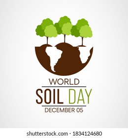 World Soil Day (WSD) is held annually on 5 December as a means to focus attention on the importance of healthy soil and to advocate for the sustainable management of soil resources. Vector design.