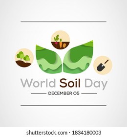World Soil Day (WSD) is held annually on 5 December as a means to focus attention on the importance of healthy soil and to advocate for the sustainable management of soil resources. Vector design.