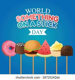 World Something on A Stick Day Vector Illustration. Suitable for greeting card poster and banner.	