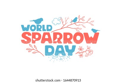 World Sparrow day. Congratulations on the holiday. Handwritten inscription decorated with branches and silhouettes of sparrows. Vector isolated image on a white background.