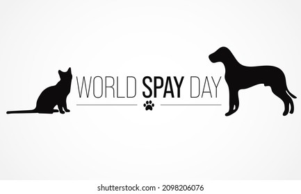 World Spay day is observed each year on the last Tuesday in February, to celebrate the importance of animal birth control and encourages all guardians of dogs and cats to have them spayed or neutered.