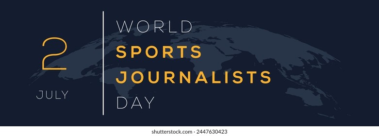 World Sports Journalists Day, held on 2 July.
