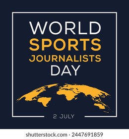 World Sports Journalists Day, held on 2 July.
