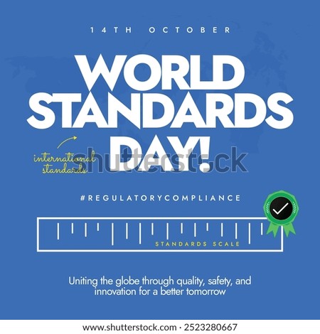 World Standards day 2024 banner, background, post. Standards day celebration, conceptual banner with measuring scale. The day praises experts who develop technical agreements as International Standard