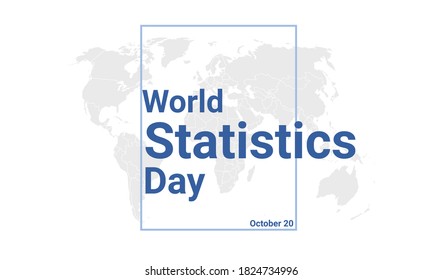 World Statistics Day International Holiday Card. October 20 Graphic Poster With Earth Globe Map, Blue Text. Flat Design Style Banner. Royalty Free Vector Illustration.