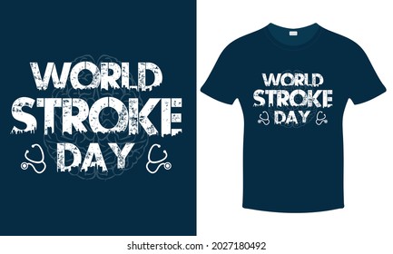 World Stroke Day - Vintage Typography Stroke Day T-shirt Design.