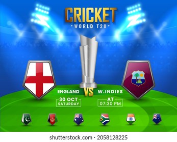 World T20 Cricket Match Schedule Between England VS West Indies With Other Participant Countries Flag Shield, 3D Silver Trophy Cup On Blue And Green Stadium View.