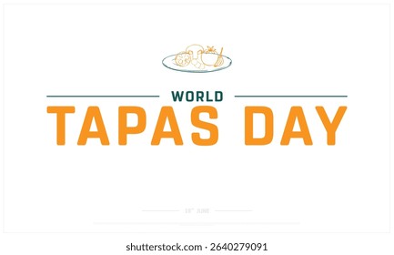 World Tapas Day design on white background, Typographic Design of World Tapas Day, Vector Design of World Tapas Day, World Tapas Day