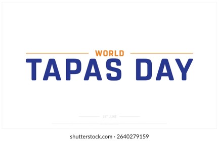 World Tapas Day design on white background, Typographic Design of World Tapas Day, Vector Design of World Tapas Day, World Tapas Day