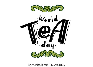 World Tea Day.  Vector Illustration on white background, decorative elements and thick stroke.  For information banner, website header, greeting card.