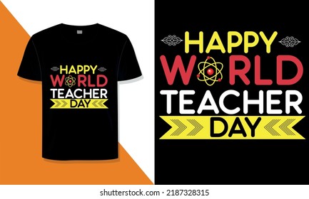 World Teacher Day T Shirt Design typography design 