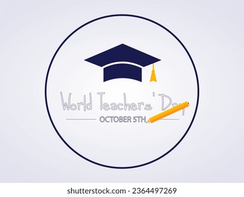 World Teachers Day Recognizes the Dedication, Innovation, and Transformative Influence of Teachers Worldwide. Vector Illustration Template.