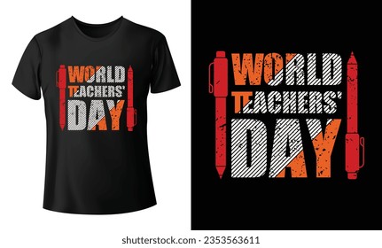 World Teachers Day Typography T Shirt Design Vector, Holiday Typographic T Shirt Design, Celebration And Event Shirt, Calligraphy, Lettering Vintage, Greeting Card Vector Illustration