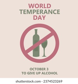 World Temperance Day.  To give up alcohol. A bottle of alcohol