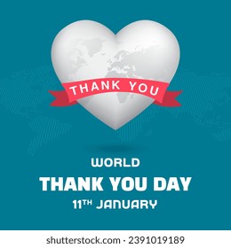 World Thank You Day 11th January with a shape globe and ribbon illustration on isolated background