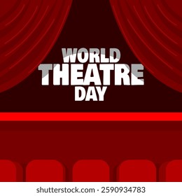 World Theater Day to celebrate on March 27th. Bold text on the theater stage.