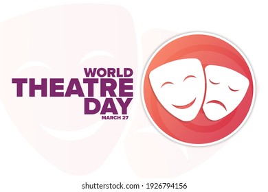 World Theatre Day. March 27. Holiday concept. Template for background, banner, card, poster with text inscription. Vector EPS10 illustration