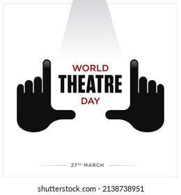 World theatre day, March 27, concept greeting card, with director hand frame and Scene, World Theater day banner design, logo symbol