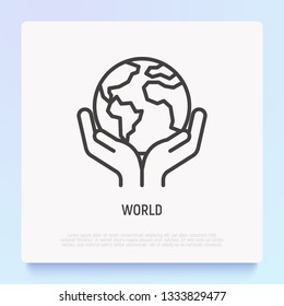 World Thin Line Icon: Hands Holding The Globe. Modern Vector Illustration.