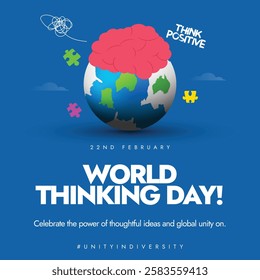 World Thinking Day 22 February 2025. World Thinking Day celebration poster shows an Earth globe with a brain on top, along with puzzles that conveys a message of global unity and thoughtfulness.