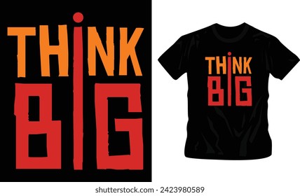 world thinking day, think big t-shirt design template, motivational