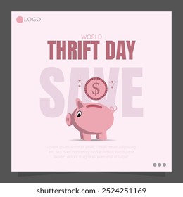 World Thrift Day, celebrated on October 31st, promotes the importance of saving money and financial responsibility.