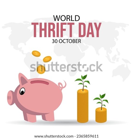 World Thrift Day is a global observance that encourages responsible spending, saving, and financial literacy to promote economic stability and personal financial well-being.