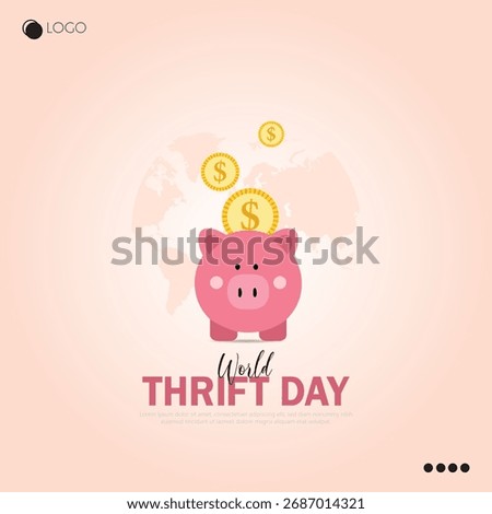 World Thrift Day, observed on October 31st, promotes the importance of saving money.